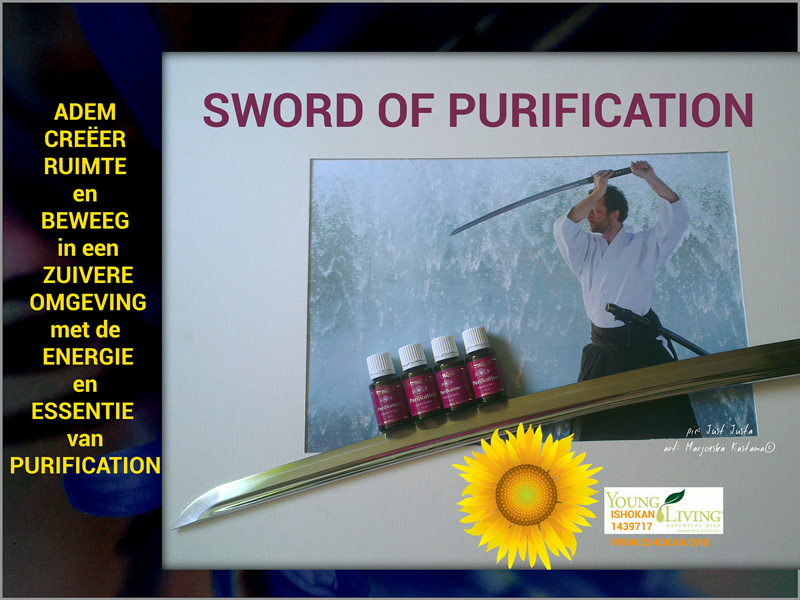 Aikido thema: Sword of Purification;met Young Living essential oils voor reiniging van lichaam en geest.